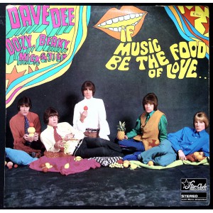 DAVE DEE, DOZY, BEAKY, MICK & TICK If Music Be The Food Of Love... Then Prepare For Indigestion (Star-Club Records 158 030 STY) Germany 1967 LP (Pop Rock, Beat)